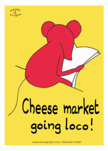 Read more about the article Mousographs #4 “Cheese market going loco!”