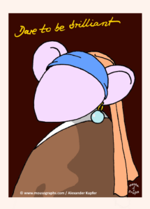 Read more about the article Mousographs #61 “Dare to be brilliant”