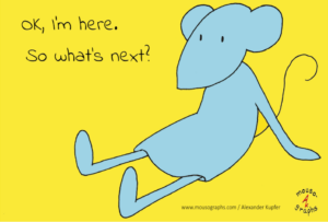 Read more about the article Mousographs #8 “OK, I’m here”