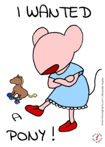 Read more about the article Mousographs #247 “I wanted a Pony”