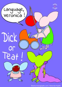 Read more about the article Mousographs #197 “Language, Veronica!”